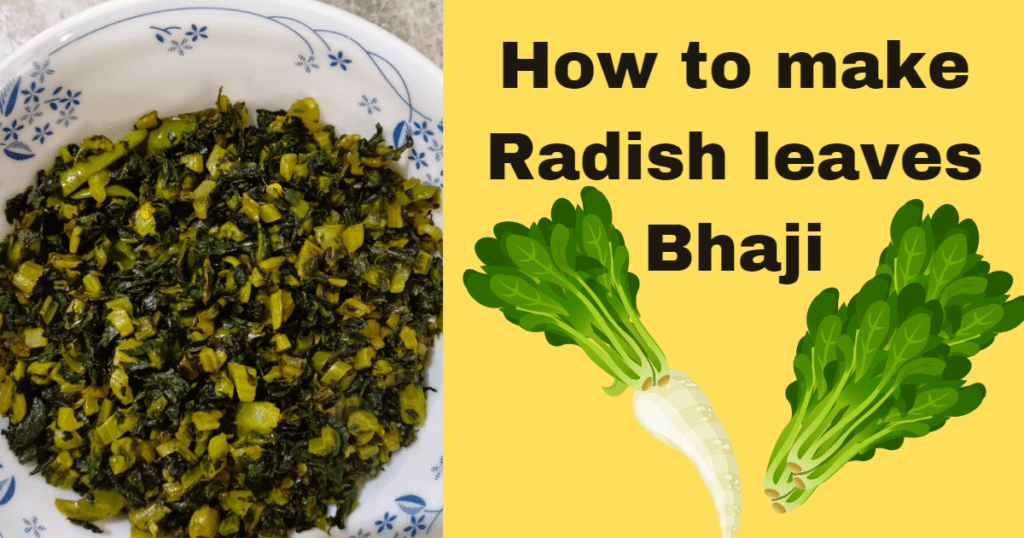 How to make Radish leaves Bhaji- Mooli Saag