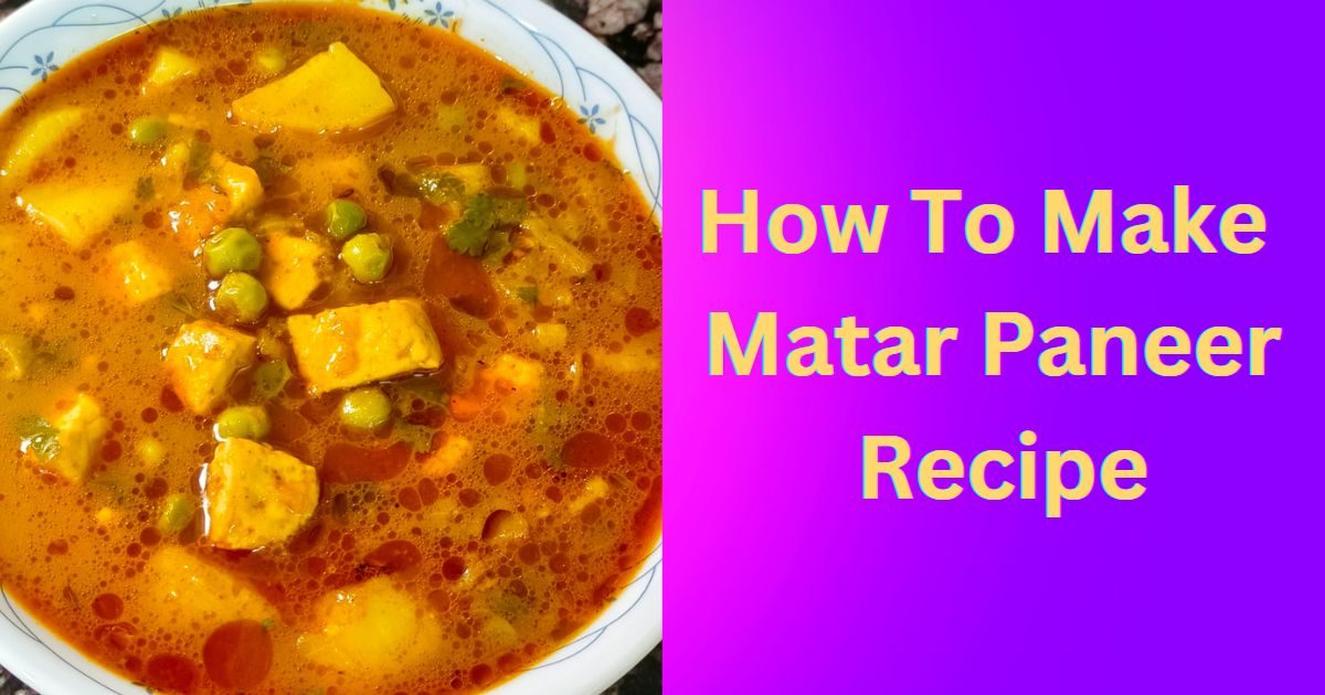 Matar Paneer Recipe | How to make matar paneer