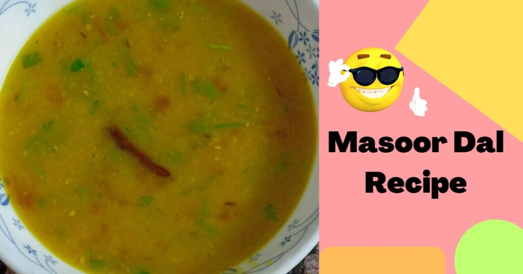 Masoor Dal Recipe | Masoor Dal Benefits | 5 Tips for skin |